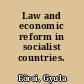 Law and economic reform in socialist countries.