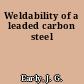 Weldability of a leaded carbon steel