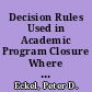 Decision Rules Used in Academic Program Closure Where the Rubber Meets the Road /