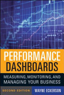 Performance dashboards : measuring, monitoring, and managing your business /