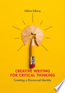 Creative writing for critical thinking : creating a discoursal identity /