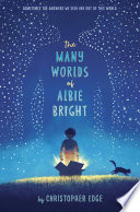 The many worlds of Albie Bright /