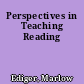 Perspectives in Teaching Reading