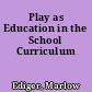 Play as Education in the School Curriculum