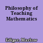 Philosophy of Teaching Mathematics