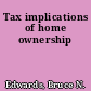 Tax implications of home ownership