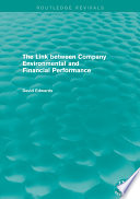 The link between company, environmental and financial performance /