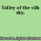 Valley of the silk sky.