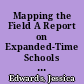 Mapping the Field A Report on Expanded-Time Schools in America. Fall 2012 /