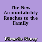 The New Accountability Reaches to the Family