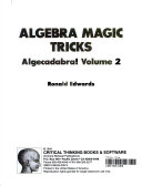 Algebra Magic Tricks Algecadabra! Volume 2 /