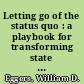 Letting go of the status quo : a playbook for transforming state government /
