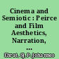 Cinema and Semiotic : Peirce and Film Aesthetics, Narration, and Representation /