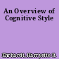 An Overview of Cognitive Style