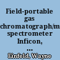 Field-portable gas chromatograph/mass spectrometer Inficon, Inc. HAPSITE /