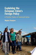 Explaining the European Union's foreign policy : a practice theory of translocal action /