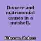 Divorce and matrimonial causes in a nutshell.