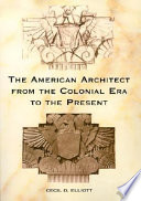 The American architect from the colonial era to the present /