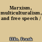 Marxism, multiculturalism, and free speech /