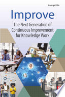 Improve the next generation of continuous improvement for knowledge work /