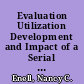 Evaluation Utilization Development and Impact of a Serial Evaluation Process for Special Education Programs /