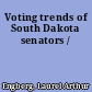 Voting trends of South Dakota senators /