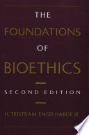The foundations of bioethics /
