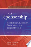 Project sponsorship : achieving management commitment for project success /