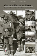 On the Western Front : eyewitness accounts from Australians in the Great War /