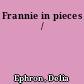 Frannie in pieces /