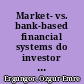 Market- vs. bank-based financial systems do investor rights really matter? /