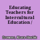 Educating Teachers for Intercultural Education /