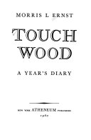 Touch wood, a year's diary.