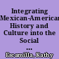 Integrating Mexican-American History and Culture into the Social Studies Classroom