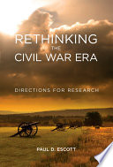Rethinking the Civil War Era Directions for Research /
