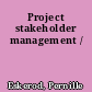 Project stakeholder management /