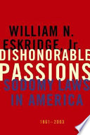 Dishonorable passions : sodomy laws in America, 1861-2003 /