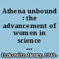 Athena unbound : the advancement of women in science and technology /