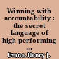 Winning with accountability : the secret language of high-performing organizations /
