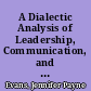 A Dialectic Analysis of Leadership, Communication, and Conflict Management Styles