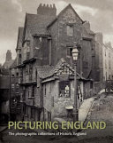 Picturing England : the photographic collections of historic England /