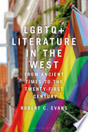 LGBTQ+ literature in the West : from ancient times to the twenty-first century /