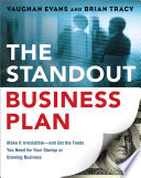The standout business plan : make it irresistible, and get the funds you need for your startup or growing business /