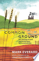 Common ground : the sharing of land and landscapes for sustainability /