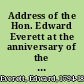 Address of the Hon. Edward Everett at the anniversary of the American colonization society, January 18, 1853.