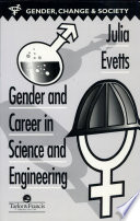 Gender and career in science and engineering /