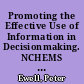 Promoting the Effective Use of Information in Decisionmaking. NCHEMS Monograph 4