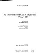 The International Court of Justice, 1946-1996 /