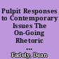 Pulpit Responses to Contemporary Issues The On-Going Rhetoric of Dr. Martin Luther King /