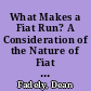 What Makes a Fiat Run? A Consideration of the Nature of Fiat Power in Academic Policy Deliberation /